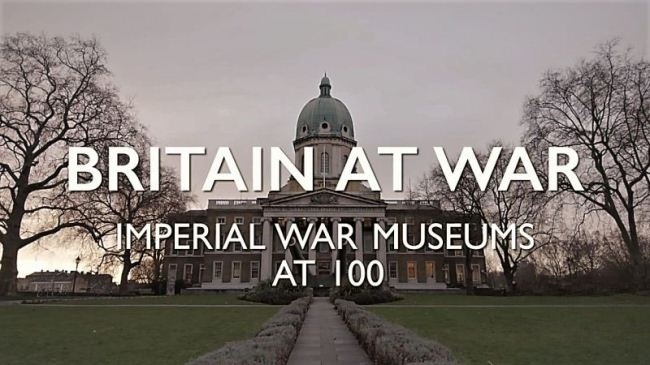 BBC纪录片《浴血大英帝国—帝国战争博物馆100周年/贝爷讲英国历史 Britain at War Imperial War Museum at 100 2017》英语中英双字 720P/MP4/934M插图 BBC纪录片《浴血大英帝国—帝国战争博物馆100周年/贝爷讲英国历史 Britain at War Imperial War Museum at 100 2017》英语中英双字 720P/MP4/934M插图